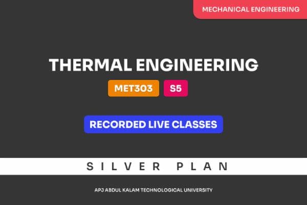 course | Thermal Engineering - MET303 | SILVER PLAN